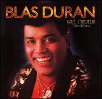 Blas Duran - Que Candela lyrics