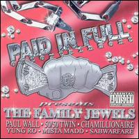 Paid in Full - Family Jewels lyrics
