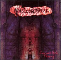 Noisecore Freak - Corner Itch Theory lyrics