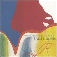 Bad Apples - When Colours Become Day And Night lyrics