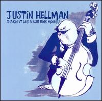 Justin Hellman - Shakin' It Like A Blue Funk Monkey lyrics