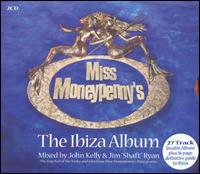 John Kelly [Electronica] - Miss Moneypenny's: The Ibiza Album lyrics