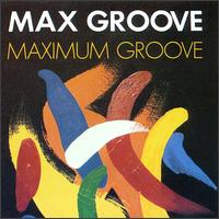 Max Groove - Maximum Groove lyrics