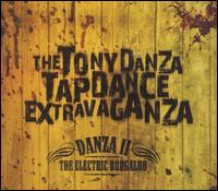 Tony Danza Tapdance Extravaganza - Danza II: The Electric Boogaloo lyrics