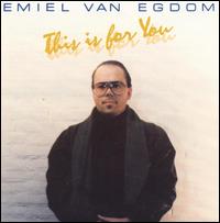 Emiel Van Egdom - This Is for You lyrics