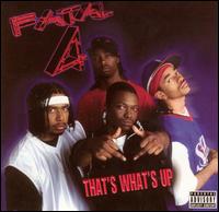 Fatal 4 - That's What's Up lyrics