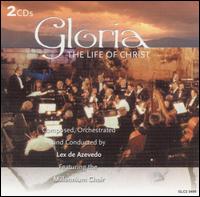 Lex de Azevedo - Gloria: The Life of Christ lyrics