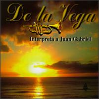De la Vega - Interpreta a Juan Gabriel lyrics