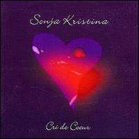 Sonja Kristina - Cri de Coeur lyrics