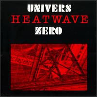 Univers Zero - Heatwave lyrics