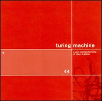 Turing Machine - A New Machine for Living lyrics