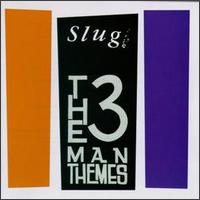 Slug - 3 Man Themes lyrics