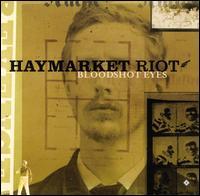 Haymarket Riot - Bloodshot Eyes lyrics