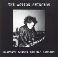 Action Swingers - Complete London Toe Rag Session lyrics