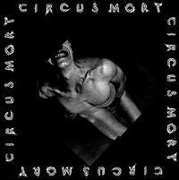 Circus Mort - Circus Mort lyrics