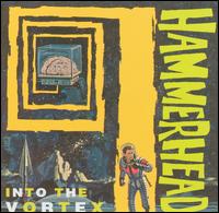Hammerhead - Into the Vortex lyrics
