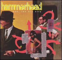 Hammerhead - Duh, the Big City lyrics