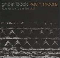 Kevin Moore - Ghost Book lyrics
