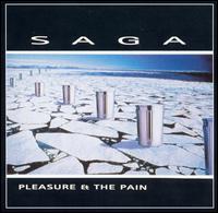 Saga - Pleasure & the Pain lyrics