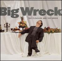 Big Wreck - The Pleasure and the Greed lyrics