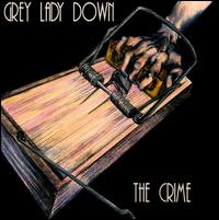 Grey Lady Down - Crime lyrics