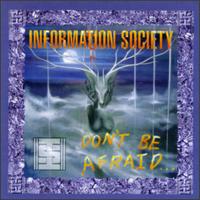 Information Society - Don't Be Afraid lyrics