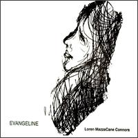 Loren MazzaCane Connors - Evangeline lyrics
