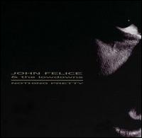 John Felice - Nothing Pretty lyrics
