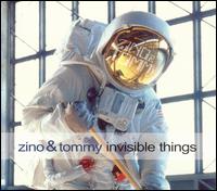 Zino & Tommy - Invisible Things lyrics
