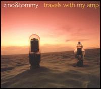 Zino & Tommy - Travels With My Amp lyrics
