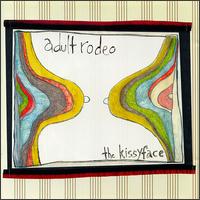 Adult Rodeo - Kissyface lyrics