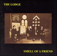 The Lodge - Smell of a Friend lyrics