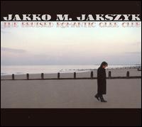 Jakko M. Jakszyk - The Bruised Romantic Glee Club lyrics
