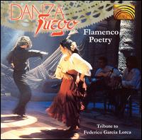Danza Fuego - Flamenco Poetry: Tribute to Federico Garcia Lorca lyrics