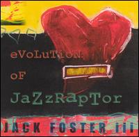 Jack Foster III - Jazzraptor lyrics