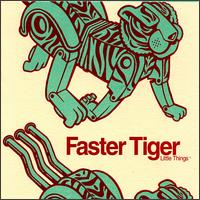 Faster Tiger - Little Things lyrics