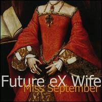 Future Ex Wife - Miss September lyrics