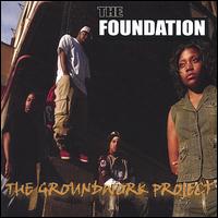 The Foundation - The Groundwork Project lyrics
