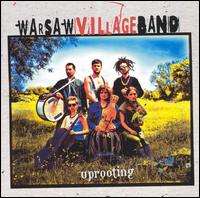 Warsaw Village Band - Uprooting lyrics