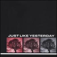Just Like Yesterday - Just Like Yesterday lyrics
