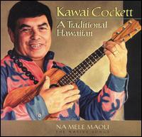 Kawai Cockett - A Traditional Hawaiian lyrics