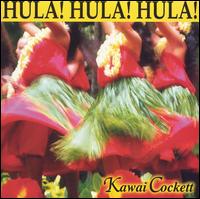 Kawai Cockett - Hula! Hula! Hula! lyrics