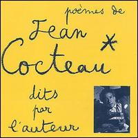 Jean Cocteau - Poemes de Jean Cocteau Dits Par l'Auteur lyrics