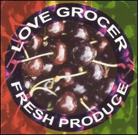 The Love Grocer - Fresh Produce lyrics