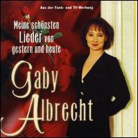 Gaby Albrecht - Meine Schnsten Lieder Von Gestern Und Heute lyrics