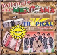 Tropical del Bravo - Vallenato a la Mexicana lyrics