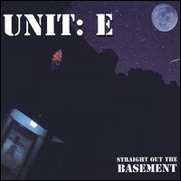 Unit-E - Straight Out the Basement lyrics