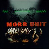 Mobb Unit - Brain Dead lyrics