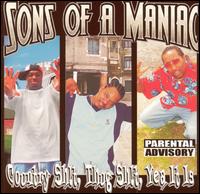 Sons of a Maniac - Country Sh*t. Thug Sh*t. Yea It Is lyrics