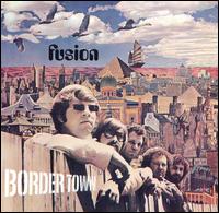 Fusion - Border Town lyrics